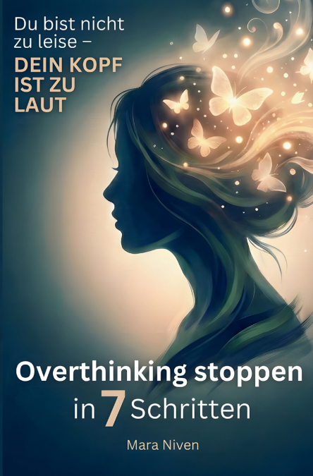 Du bist nicht zu leise - dein Kopf ist zu laut