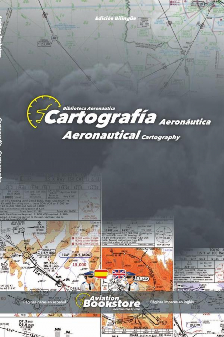 Cartografía Aeronáutica / Aeronautical Cartography: Manual bilingüe para hispanohablantes