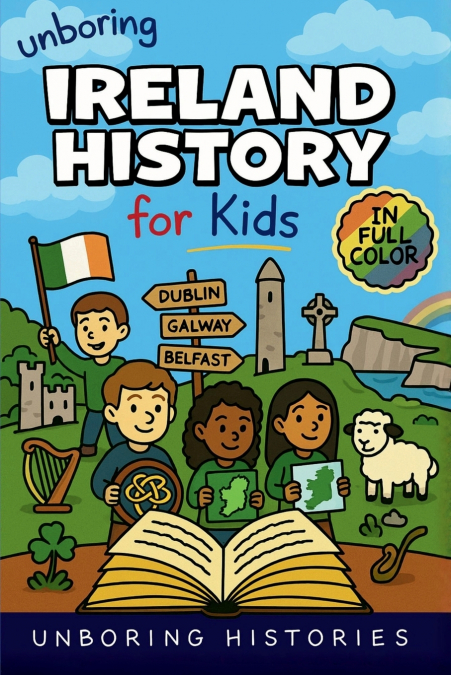Unboring Ireland History for Kids