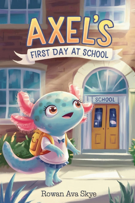 Axel’s First Day at School