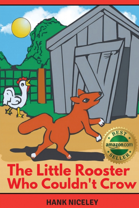 The Little Rooster Who Couldn’t Crow