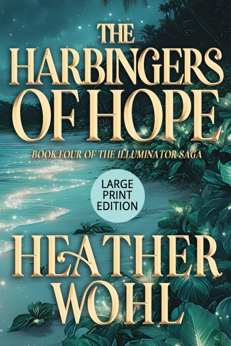 The Harbingers of Hope