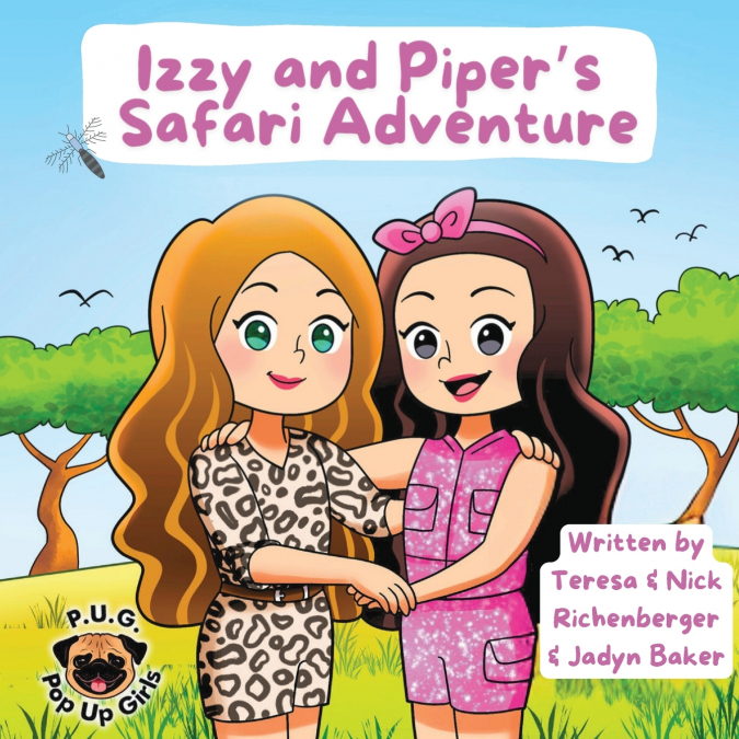 Izzy and Piper’s Safari Adventure