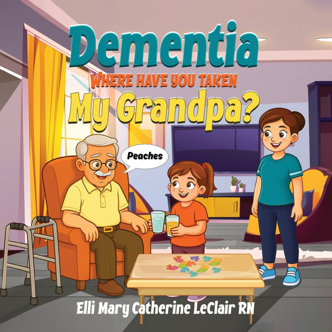 Dementia Where Have You Taken My Grandpa