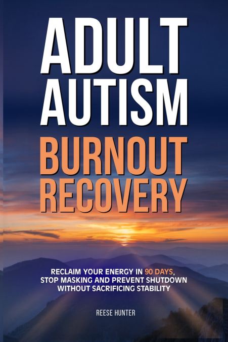 Adult Autism Burnout Recovery