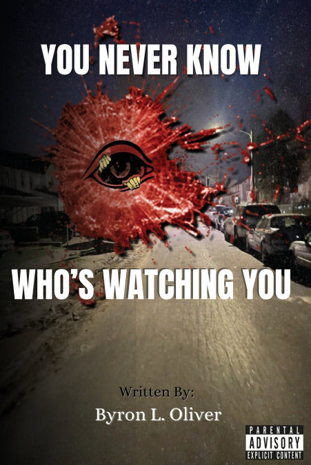 You Never Know Who’s Watching You