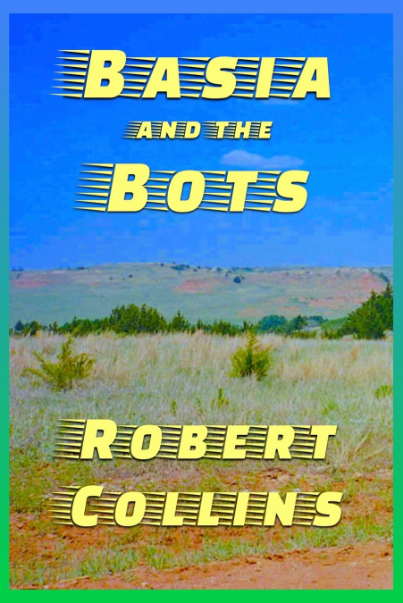 Basia and the Bots