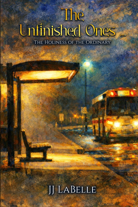The Unfinished Ones