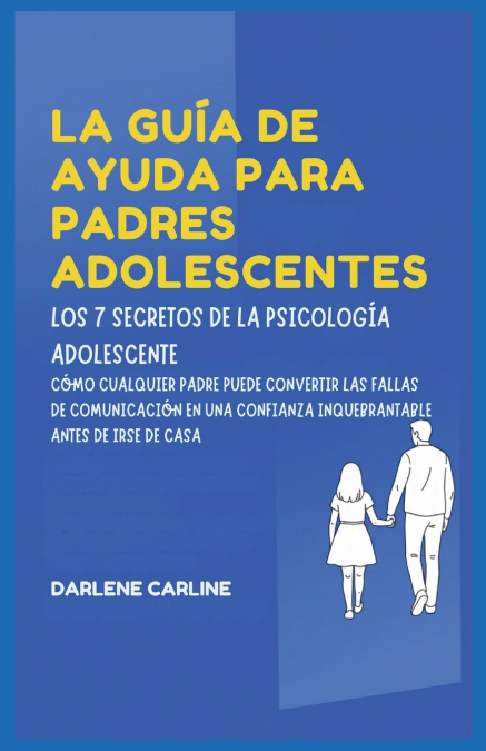 La Guía De Ayuda Para Padres Adolescentes