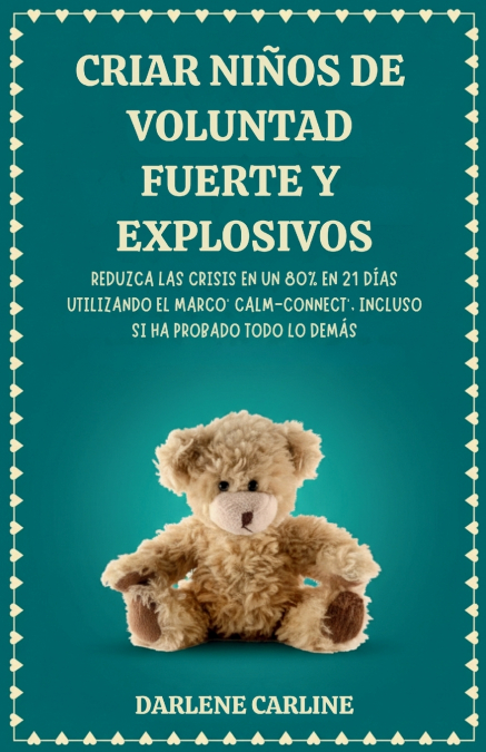 Criar Niños de Voluntad Fuerte y Explosivos