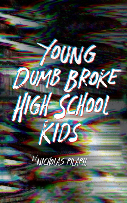 Young Dumb Broke High School Kids