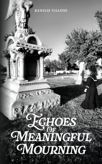 Echoes of Meaningful Mourning