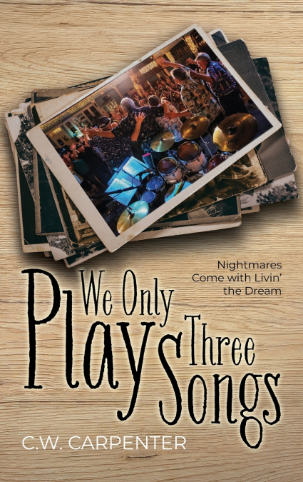 We Only Play Three Songs