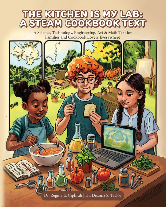 The Kitchen is My Lab - A STEAM Cookbook Text