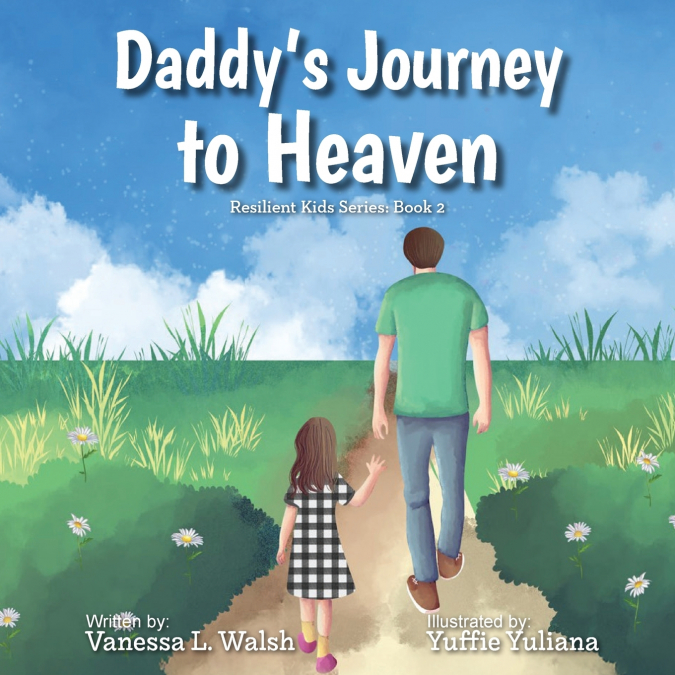 Daddy’s Journey To Heaven