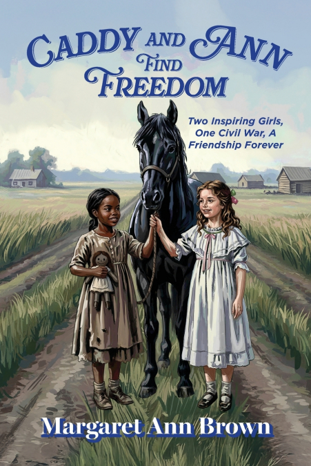 Caddy and Ann Find Freedom