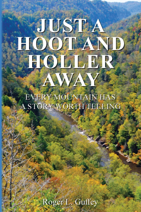 Just A Hoot and Holler Away