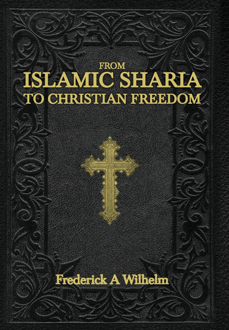 From Islamic Sharia to Christian Freedom