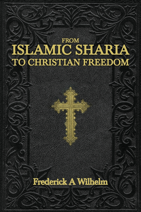 From Islamic Sharia to Christian Freedom