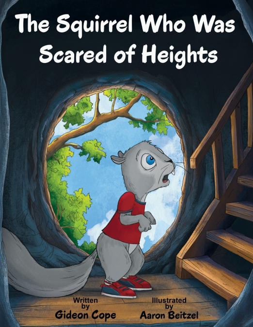 The Squirrel Who Was Scared of Heights