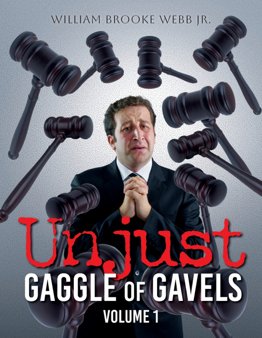 Unjust Gaggle of Gavels
