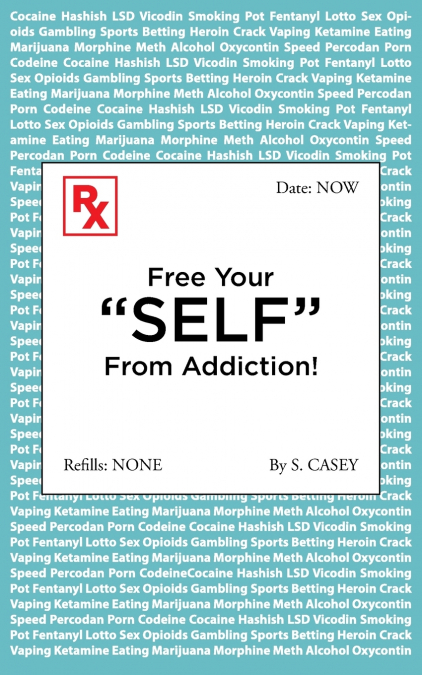 Free Your 'SELF' From Addiction!