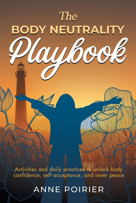 The Body Neutrality Playbook