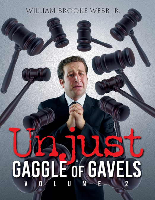 Unjust Gaggle of Gavels