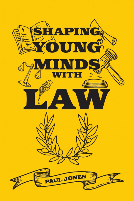 Shaping Young Minds With Law