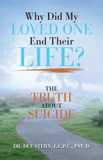 Why Did My Loved One End Their Life?