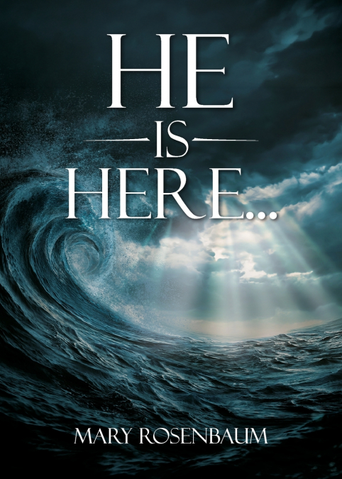 He Is Here...