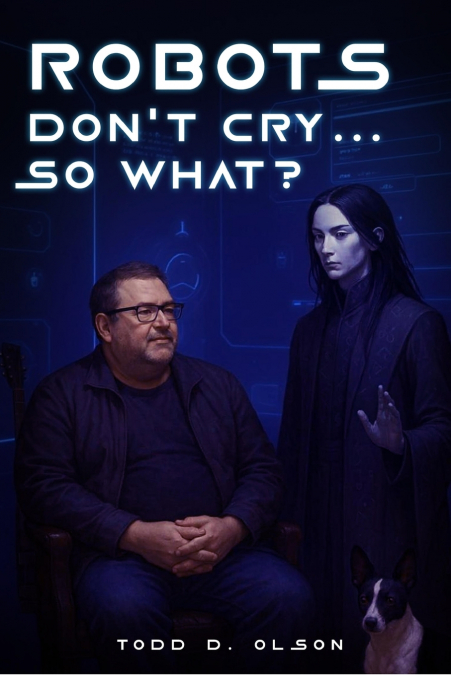 Robots Don’t Cry ... So What?