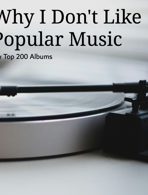 Why I Don’t Like Popular Music