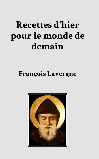 Recettes d’hier pour le monde de demain