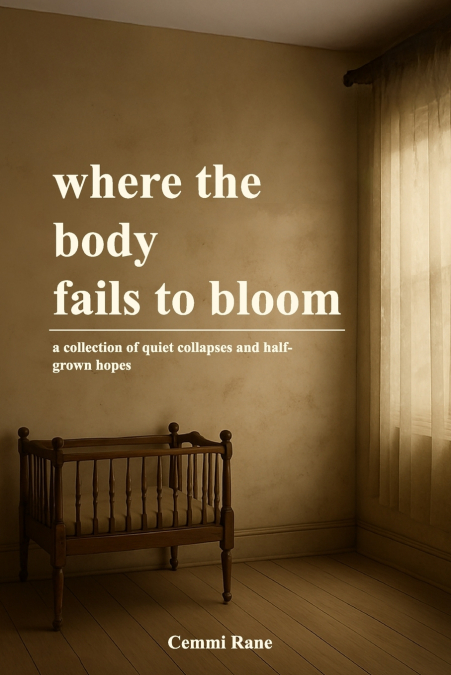 where the body fails to bloom