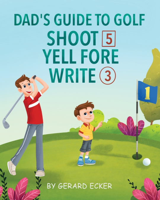 Dad’s Guide To Golf