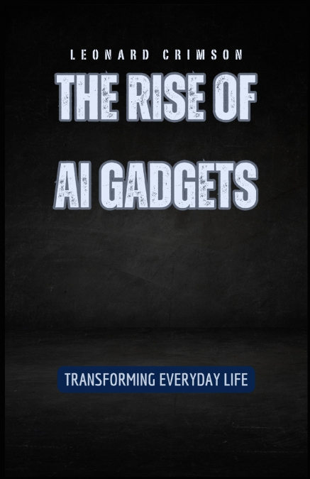 The Rise of AI Gadgets