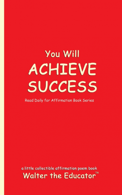 You Will ACHIEVE SUCCESS