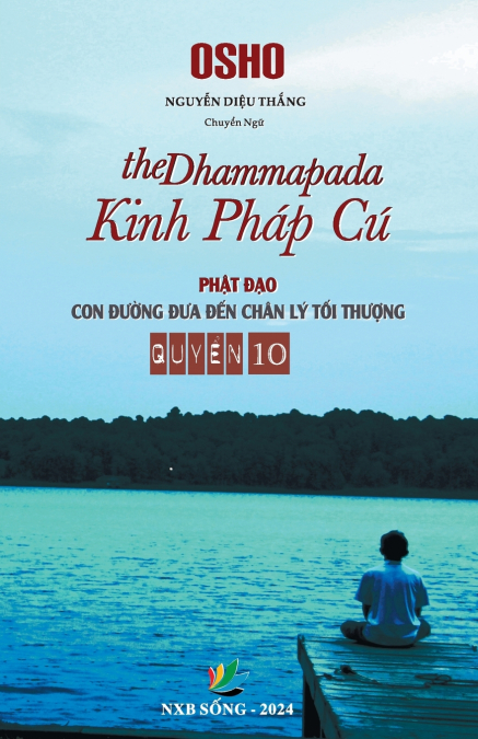 Kinh Pháp Cú- Phật Đạo Con Đường Đưa Đến Chân Lý Tối Thượng - Quyển 10