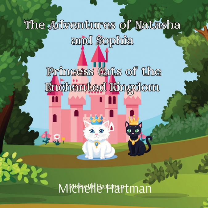 The Adventures of Natasha and Sophia of the Enchanted Kingdom