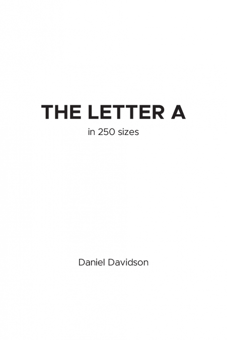 The Letter A in 250 Sizes