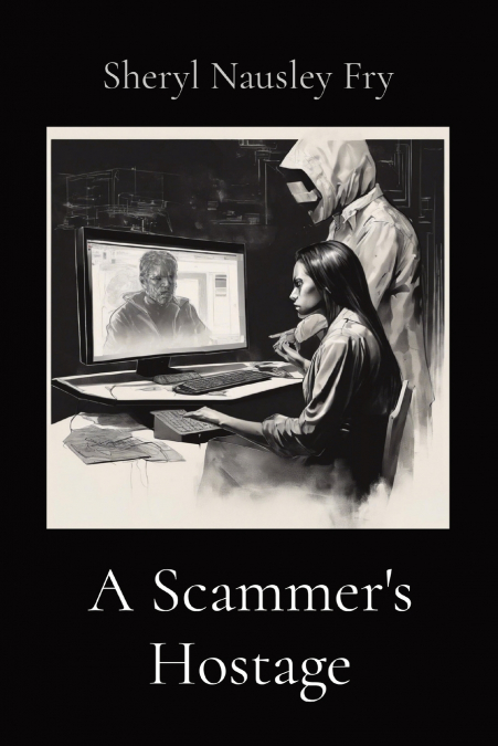 A Scammer’s Hostage