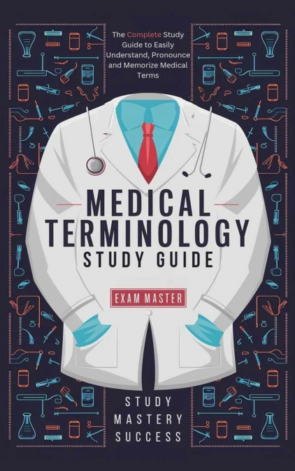Medical Terminology Study Guide