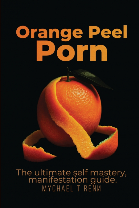 Orange Peel Porn