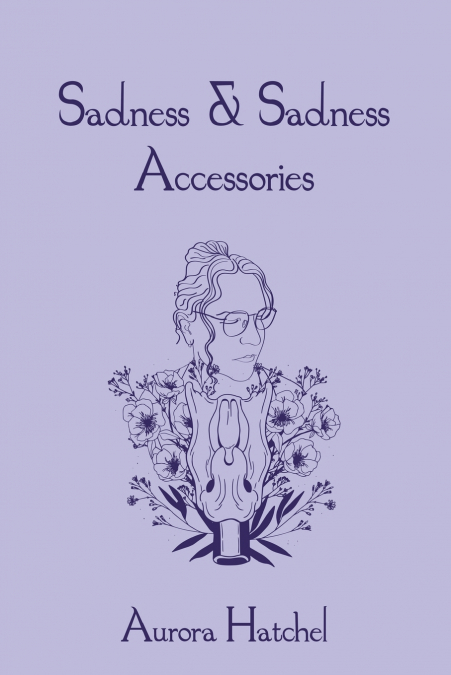 Sadness & Sadness Accessories