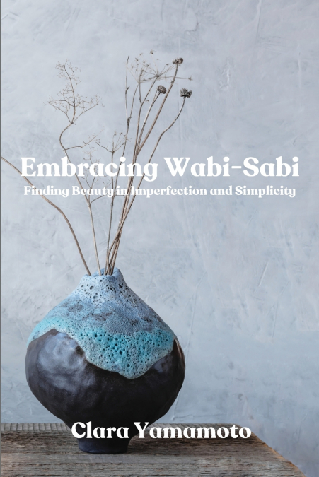 Embracing Wabi-Sabi