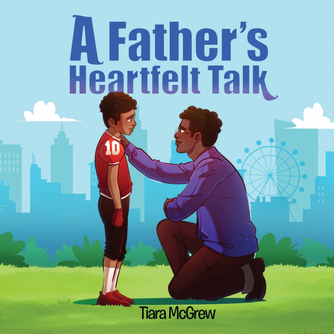A Father’s Heartfelt Talk