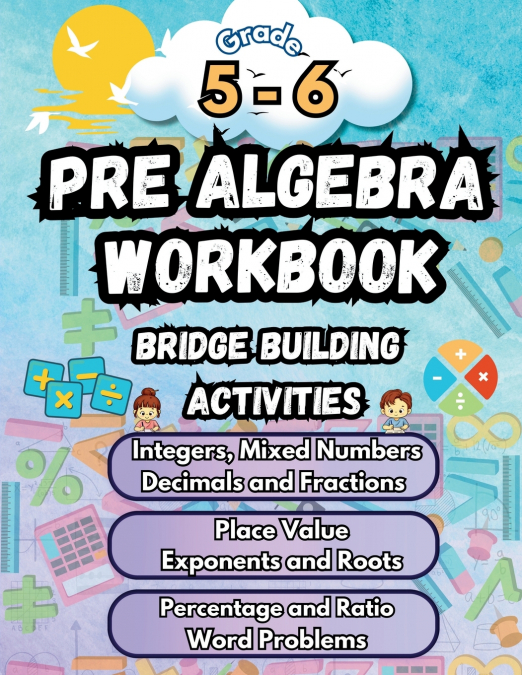 Summer Math Pre Algebra Workbook Grade 5-6 Bridge Building Activities