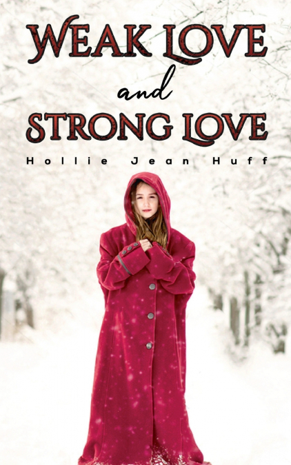 Weak Love  and Strong Love