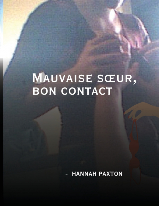 Mauvaise sœur, bon contact
